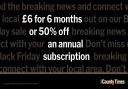 Get a six month online subscription for just £6