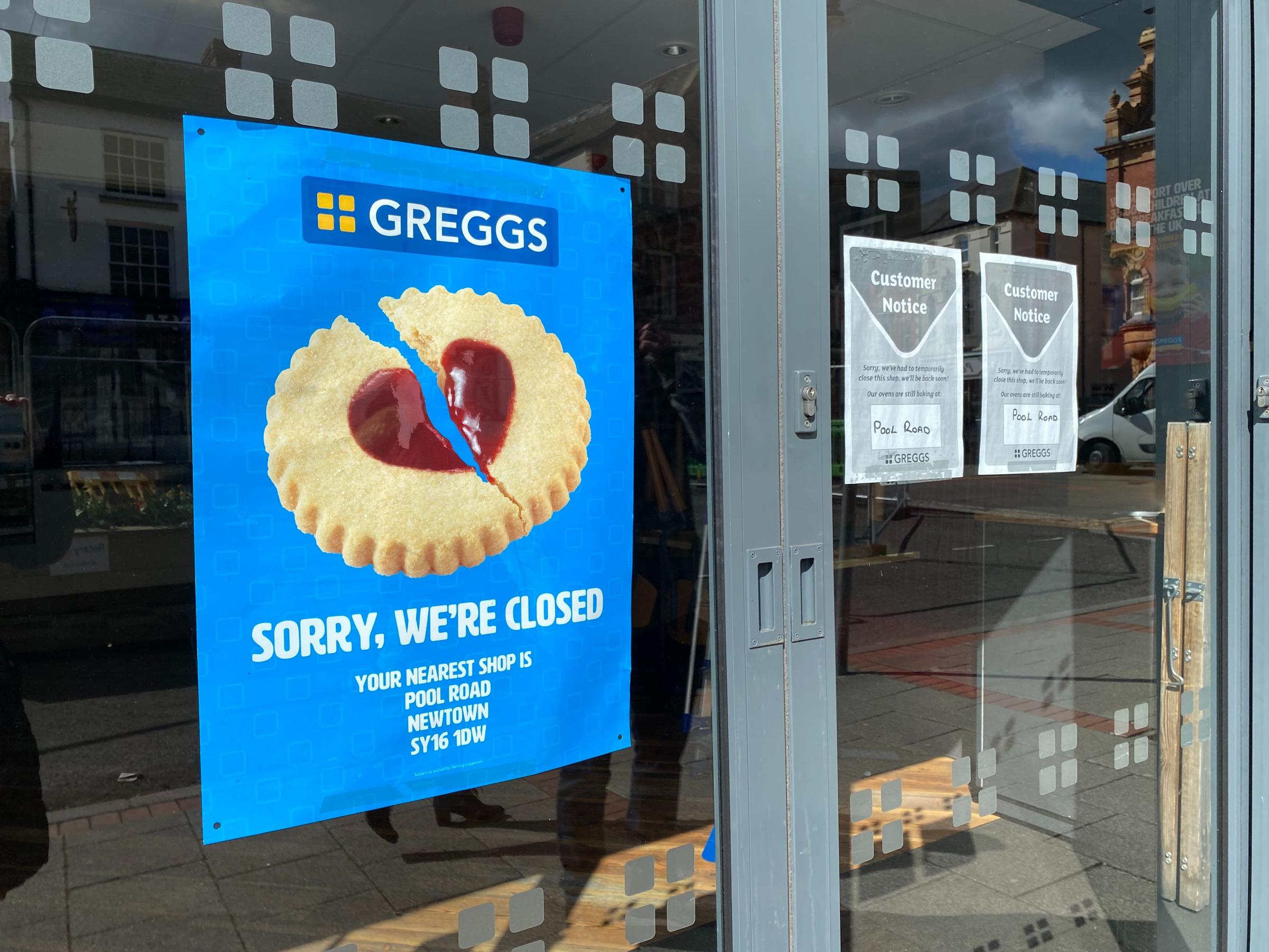 Customers have been told that the Greggs shop in High Street, Newtown is temporarily closed.
